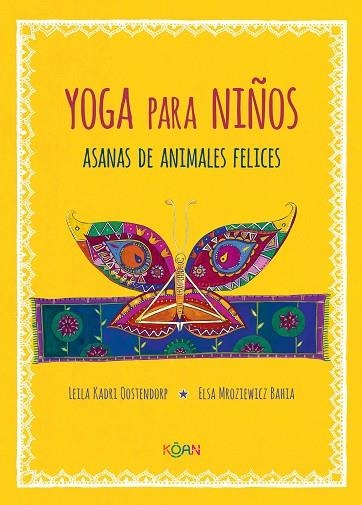 YOGA PARA NIÑOS ASANAS DE ANIMALES FELICES | 9788412053708 | KADRI OOSTENDORD, LEILA | Llibreria La Gralla | Librería online de Granollers