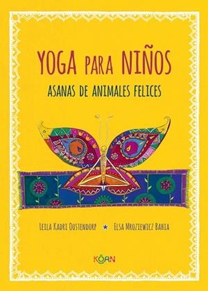 YOGA PARA NIÑOS ASANAS DE ANIMALES FELICES | 9788412053708 | KADRI OOSTENDORD, LEILA | Llibreria La Gralla | Llibreria online de Granollers