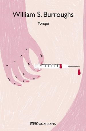 YONQUI (ANAGRAMA 50) | 9788433902504 | BURROUGHS, WILLIAM S. | Llibreria La Gralla | Librería online de Granollers