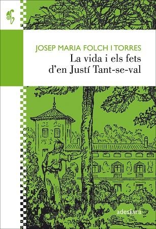 VIDA I ELS FETS D’EN JUSTÍ TANT-SE-VAL, LA | 9788416948338 | FOLCH I TORRES, JOSEP MARIA | Llibreria La Gralla | Llibreria online de Granollers