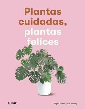 PLANTAS CUIDADAS, PLANTAS FELICES | 9788417757083 | DOANE, MORGAN/HARDING, ERIN | Llibreria La Gralla | Librería online de Granollers