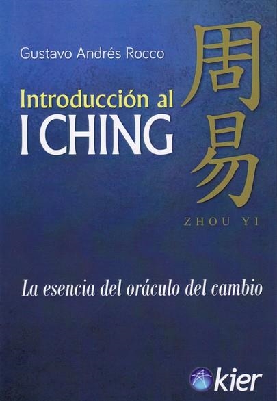 INTRODUCCIÓN AL I CHING | 9788417581640 | ROCCO, GUSTAVO ANDRÉS | Llibreria La Gralla | Llibreria online de Granollers