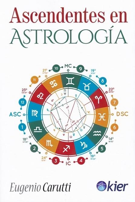 ASCENDENTES EN ASTROLOGÍA | 9788417581305 | CARUTTI, EUGENIO | Llibreria La Gralla | Llibreria online de Granollers