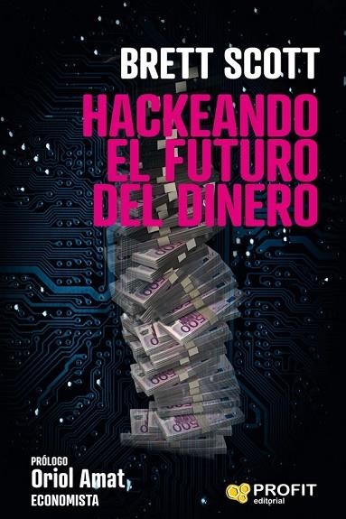 HACKEANDO EL FUTURO DEL DINERO | 9788417209964 | SCOTT, BRETT | Llibreria La Gralla | Librería online de Granollers