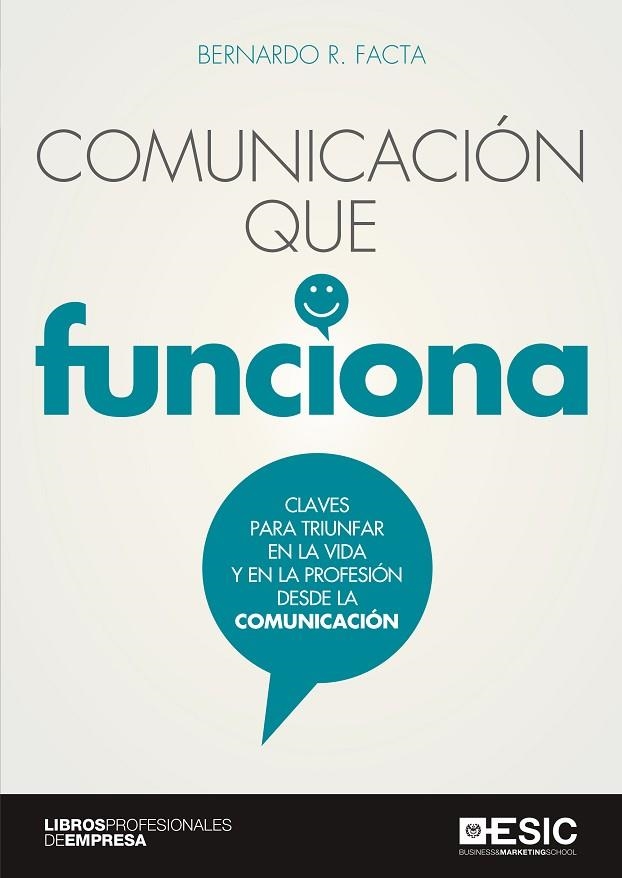 COMUNICACIÓN QUE FUNCIONA | 9788417513825 | FACTA, BERNARDO | Llibreria La Gralla | Llibreria online de Granollers