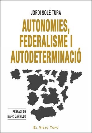 AUTONOMIES FEDERALISME I AUTODETERMINACIÓ | 9788417700317 | SOLÉ TURA, JORDI | Llibreria La Gralla | Llibreria online de Granollers