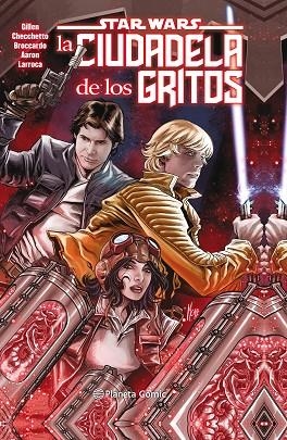 STAR WARS LA CIUDADELA DE LOS GRITOS | 9788491737988 | GILLEN, KIERON/LARROCA MARTINEZ, SALVADOR/AARON, JASON | Llibreria La Gralla | Librería online de Granollers