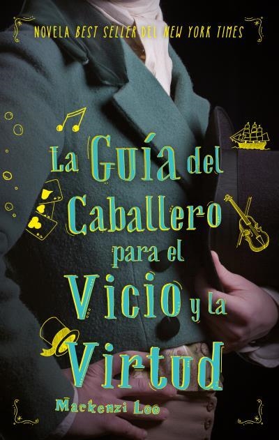 GUÍA DEL CABALLERO PARA EL VICIO Y LA VIRTUD, LA | 9788492918263 | LEE, MACKENZIE | Llibreria La Gralla | Llibreria online de Granollers