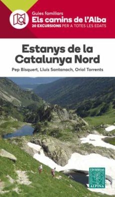 ESTANYS DE LA CATALUNYA NORD -ELS CAMINS DE L'ALBA | 9788480908009 | AA.DD | Llibreria La Gralla | Llibreria online de Granollers