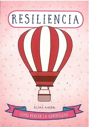 RESILENCIA COMO VENCER LA ADVERSIDAD | 9788470823244 | KATEB, ELIAS | Llibreria La Gralla | Librería online de Granollers