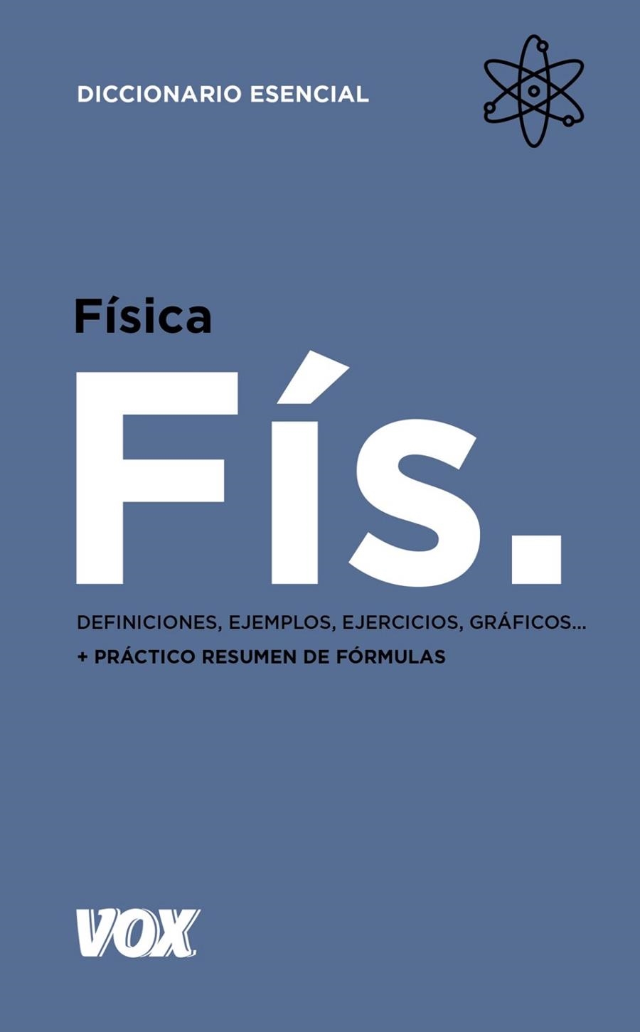 FÍS. FÍSICA. DICCIONARIO ESENCIAL | 9788499743103 | VOX EDITORIAL | Llibreria La Gralla | Llibreria online de Granollers