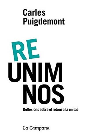 RE-UNIM-NOS | 9788416863600 | PUIGDEMONT, CARLES | Llibreria La Gralla | Llibreria online de Granollers