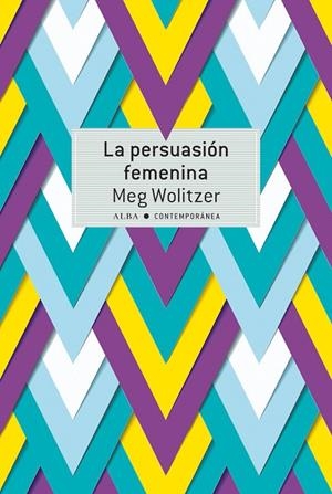 PERSUASIÓN FEMENINA, LA  | 9788490655177 | WOLITZER, MEG | Llibreria La Gralla | Llibreria online de Granollers