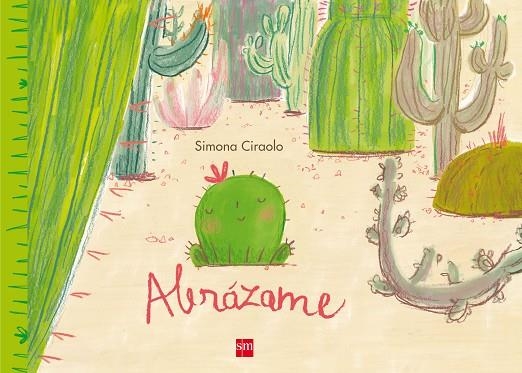 ABRAZAME | 9788467582956 | CIRAOLO , SIMONA | Llibreria La Gralla | Llibreria online de Granollers