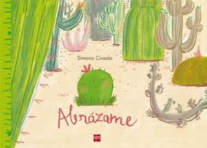 ABRAZAME | 9788467582956 | CIRAOLO , SIMONA | Llibreria La Gralla | Llibreria online de Granollers