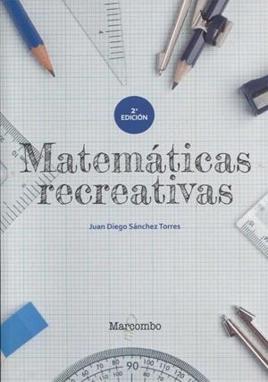 MATEMÁTICAS RECREATIVAS | 9788426725561 | SÁNCHEZ TORRES, JUAN DIEGO | Llibreria La Gralla | Librería online de Granollers