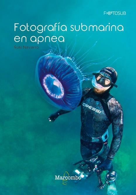 FOTOGRAFÍA SUBMARINA EN APNEA | 9788426726926 | NAVARRO, SUSI | Llibreria La Gralla | Llibreria online de Granollers