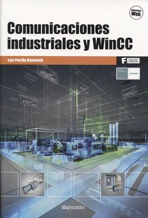 COMUNICACIONES INDUSTRIALES Y WINCC | 9788426725882 | PECIÑA BELMONTE, LUIS | Llibreria La Gralla | Librería online de Granollers