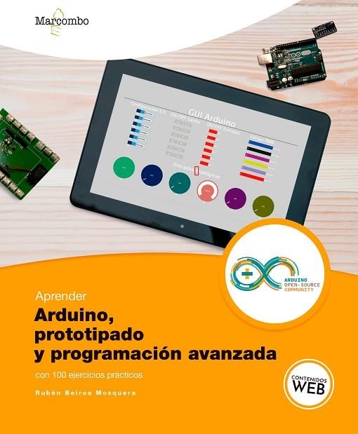 APRENDER ARDUINO, PROTOTIPADO Y PROGRAMACIÓN AVANZADA CON 100 EJERCICIOS | 9788426726803 | BEIROA MOSQUERA, RUBÉN | Llibreria La Gralla | Llibreria online de Granollers