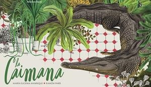 CAIMANA, LA | 9788494885983 | MARÍA EUGENIA MANRIQUE | Llibreria La Gralla | Librería online de Granollers