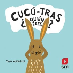 CUCÚ-TRAS ¿QUIÉN ERES? | 9788491825210 | KAWAMURA, YAYO | Llibreria La Gralla | Librería online de Granollers