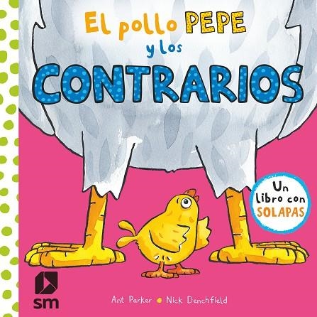 POLLO PEPE Y LOS CONTRARIOS, EL | 9788491820512 | DENCHFIELD, NICK | Llibreria La Gralla | Librería online de Granollers