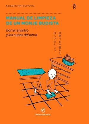 MANUAL DE LIMPIEZA DE UN MONJE BUDISTA | 9788417761776 | MATSUMOTO, KEISUKE | Llibreria La Gralla | Llibreria online de Granollers