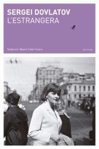 ESTRANGERA, L' | 9788412077209 | DOVLATOV, SERGEI | Llibreria La Gralla | Llibreria online de Granollers