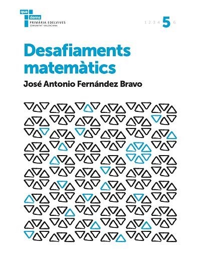 DESAFIAMENTS MATEMÀTICS 5 | 9788414008027 | FERNÁNDEZ BRAVO, JOSÉ ANTONIO | Llibreria La Gralla | Llibreria online de Granollers