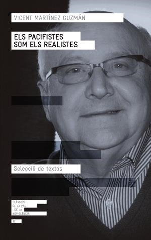 PACIFISTES SOM ELS REALISTES, ELS | 9788417214791 | MARTÍNEZ GUZMÁN, VICENT | Llibreria La Gralla | Librería online de Granollers