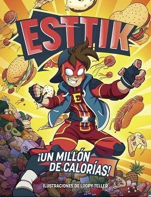 ESTTIK: ¡UN MILLÓN DE CALORÍAS! | 9788418002076 | ESTTIK | Llibreria La Gralla | Llibreria online de Granollers