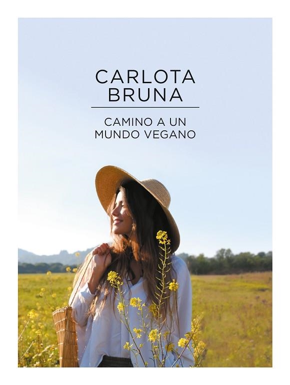 CAMINO A UN MUNDO VEGANO | 9788417773663 | BRUNA, CARLOTA | Llibreria La Gralla | Llibreria online de Granollers