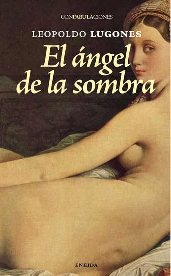 ÁNGEL DE LA SOMBRA, EL | 9788492491384 | LUGONES, LEOPOLDO | Llibreria La Gralla | Llibreria online de Granollers