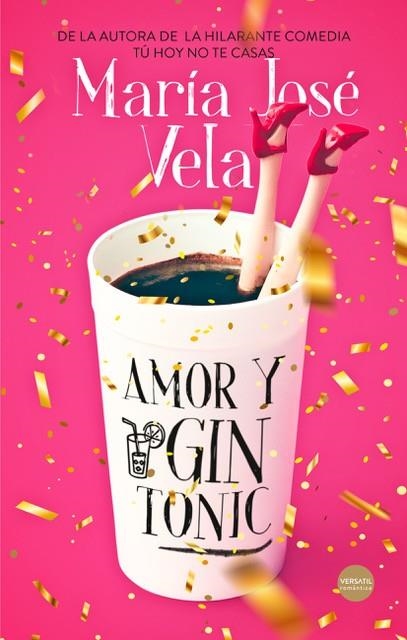 AMOR Y GIN TONIC | 9788417451585 | VELA, MARÍA JOSÉ | Llibreria La Gralla | Llibreria online de Granollers