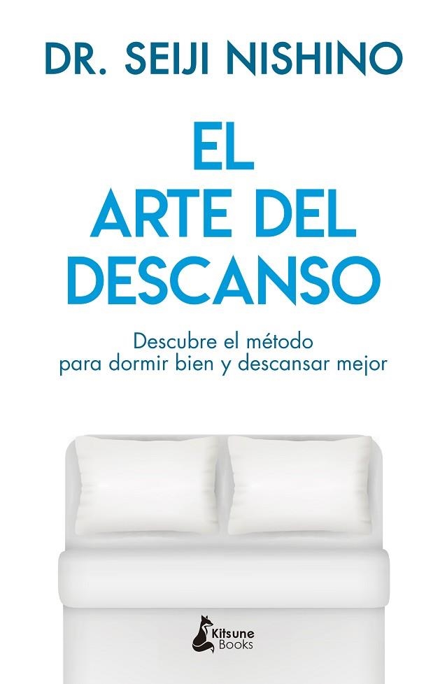 ARTE DEL DESCANSO, EL | 9788416788316 | NISHINO, DR. SEIJI | Llibreria La Gralla | Llibreria online de Granollers