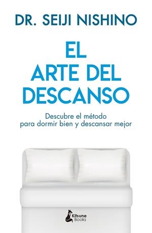 ARTE DEL DESCANSO, EL | 9788416788316 | NISHINO, DR. SEIJI | Llibreria La Gralla | Llibreria online de Granollers