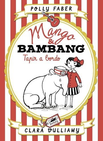 MANGO & BAMBANG. TAPIR A BORDO | 9788408181002 | FABER, POLLY/VULLIAMY, CLARA | Llibreria La Gralla | Llibreria online de Granollers