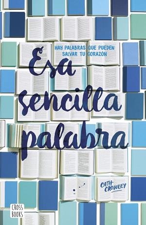 ESA SENCILLA PALABRA | 9788408193500 | CROWLEY, CATH | Llibreria La Gralla | Librería online de Granollers