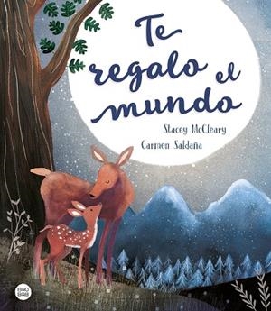 TE REGALO EL MUNDO | 9788408209928 | SALDAÑA, CARMEN/MCCLEARY, STACEY | Llibreria La Gralla | Llibreria online de Granollers