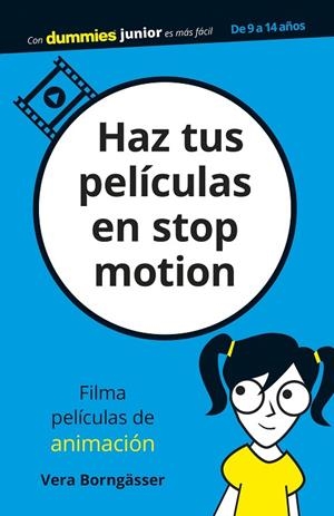 HAZ TUS PELÍCULAS EN STOP MOTION | 9788432905445 | BORNGÄSSER, VERA | Llibreria La Gralla | Librería online de Granollers