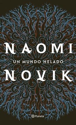 UN MUNDO HELADO | 9788408213789 | NOVIK, NAOMI | Llibreria La Gralla | Llibreria online de Granollers