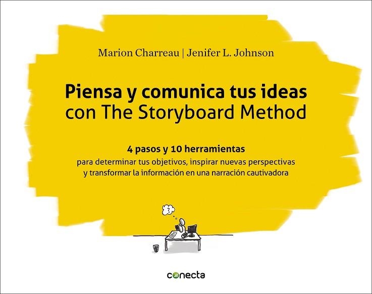 PIENSA Y COMUNICA TUS IDEAS CON THE STORYBOARD METHOD | 9788416883301 | CHARREAU, MARION/JOHNSON, JENIFER L. | Llibreria La Gralla | Llibreria online de Granollers