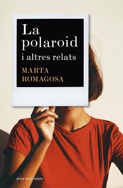 POLAROID, LA | 9788417627881 | ROMAGOSA, MARTA | Llibreria La Gralla | Librería online de Granollers