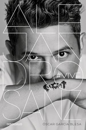 ALEJANDRO SANZ #VIVE (BOLSILLO) | 9788466350662 | GARCÍA BLESA, ÓSCAR | Llibreria La Gralla | Librería online de Granollers