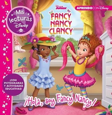 FANCY NANCY CLANCY. ¡HOLA, SOY FANCY NANCY! (MIS LECTURAS DISNEY) | 9788417630263 | DISNEY, | Llibreria La Gralla | Llibreria online de Granollers