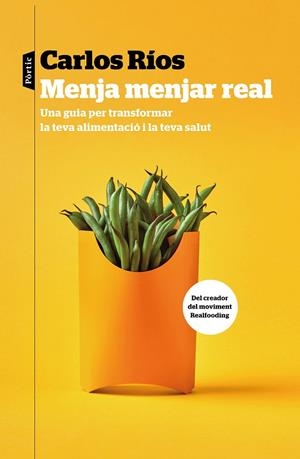 MENJA MENJAR REAL | 9788498094459 | RÍOS, CARLOS | Llibreria La Gralla | Librería online de Granollers