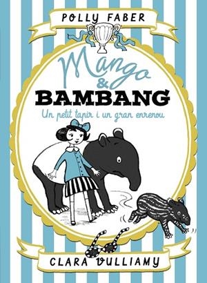 MANGO & BAMBANG. UN PETIT TAPIR I UN GRAN ENRENOU | 9788491375128 | FABER, POLLY/VULLIAMY, CLARA | Llibreria La Gralla | Librería online de Granollers