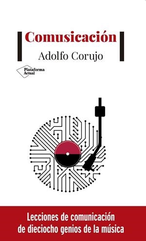 COMUSICACIÓN | 9788417622893 | CORUJO, ADOLFO | Llibreria La Gralla | Librería online de Granollers