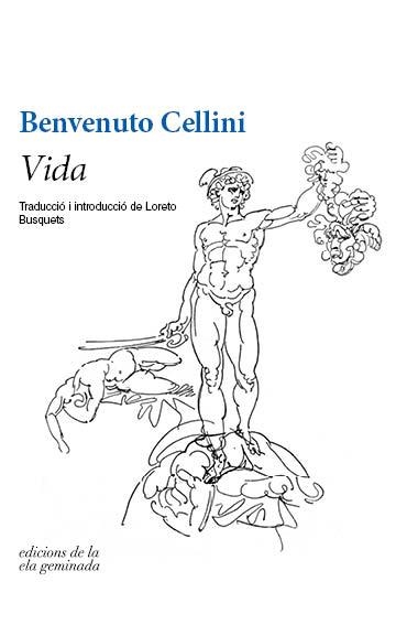 VIDA | 9788494856181 | CELLINI, BENVENUTO | Llibreria La Gralla | Llibreria online de Granollers