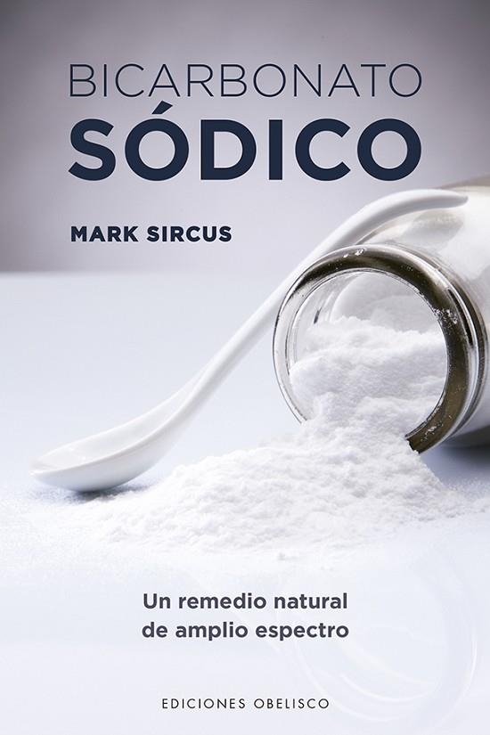 BICARBONATO SÓDICO | 9788491115045 | SIRCUS, MARK | Llibreria La Gralla | Llibreria online de Granollers